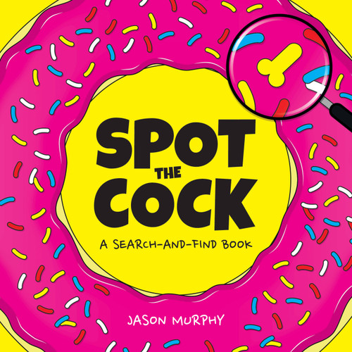 Spot the Cock: A search and find book book cover by Jason Murphy