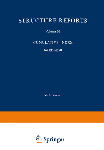 Structure Reports: Volume 36: Cumulative Index for 1961–1970 (Structure Reports A #36) book cover by 