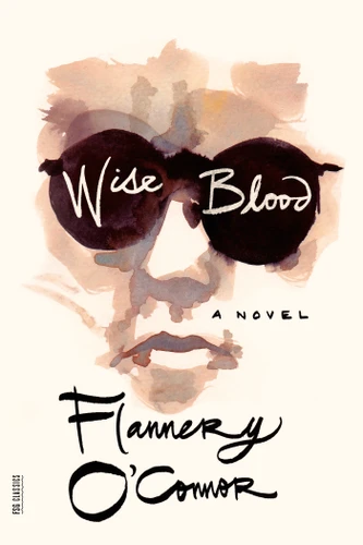 Wise Blood: A Novel (FSG Classics) book cover by Flannery O'Connor