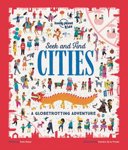 Lonely Planet Kids Seek and Find Cities (Lonely Planet Kids) book cover by Kate Baker