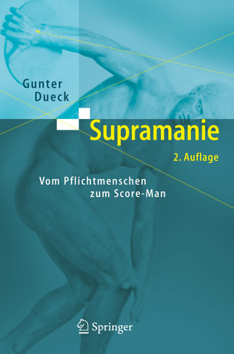 Supramanie: Vom Pflichtmenschen zum Score-Man book cover by Gunter Dueck