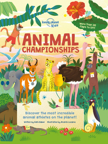 Lonely Planet Kids Animal Championships (Lonely Planet Kids) book cover by Kate Baker
