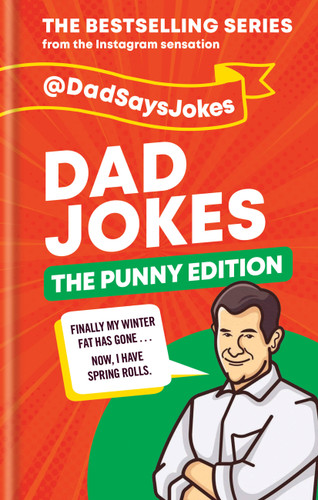 Dad Jokes: The Punny Edition: The bestselling series from the Instagram sensation book cover by @dadsaysjokes