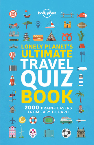 Lonely Planet's Ultimate Travel Quiz Book: Brilliant Trivia for Family Trips | Easy, Medium & Hard Questions | 100 Fun Quizzes | Covers Flags, Wildlife, History & More (Lonely Planet) book cover by Lonely Planet
