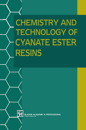 Chemistry and Technology of Cyanate Ester Resins book cover by 