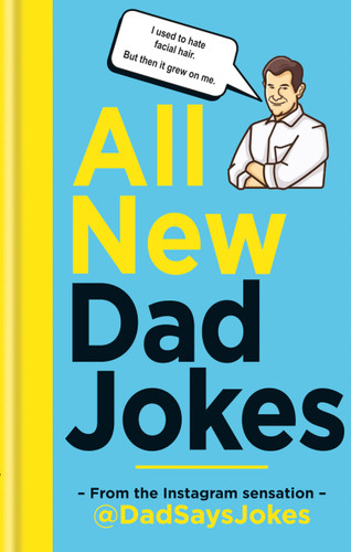 All New Dad Jokes: From the Instagram sensation @dadsaysjokes book cover by @dadsaysjokes
