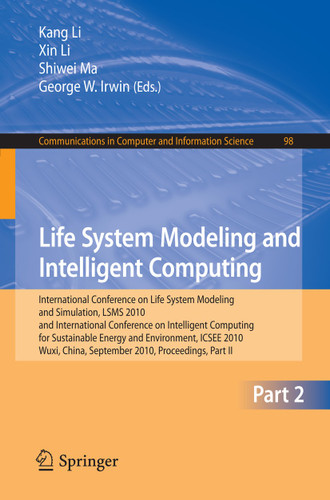 Life System Modeling and Intelligent Computing (Communications in Computer and Information Science #98) book cover by 