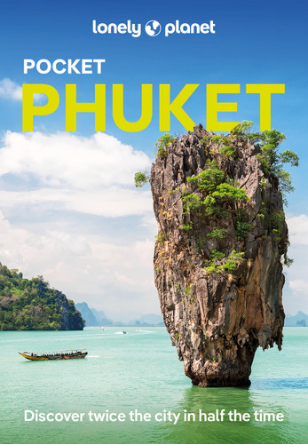 Lonely Planet Pocket Phuket: Discover Twice the City in Half the Time | Top Sights | Maps & Walking Tours | Covers Phuket Town, Hat Patong, Hat Karon, Hat Kata, Rawai, Northern Beaches and more (Pocket Guide) book cover by Barbara Woolsey, Pier Nirandara