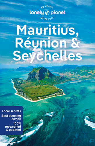 Lonely Planet Mauritius, Reunion & Seychelles: Plan the Trip of a Lifetime | Detailed Itineraries & Maps | Insider Tips | Covers Mahe, Praslin, La Digue, Grand Baie, Flic en Flac and more (Travel Guide) book cover by Paula Hardy, Rooksana Hossenally, Fabienne Fong Yan