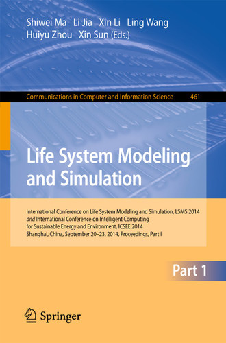 Life System Modeling and Simulation (Communications in Computer and Information Science #461) book cover by 