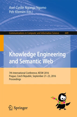 Knowledge Engineering and Semantic Web: 7th International Conference, KESW 2016, Prague, Czech Republic, September 21-23, 2016, Proceedings (Communications in Computer and Information Science #649) book cover by 