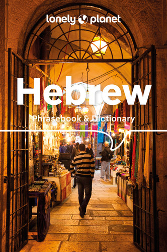 Lonely Planet Hebrew Phrasebook & Dictionary (Phrasebook) book cover by Justin Rudelson, Klara Ilana Wistinetzki