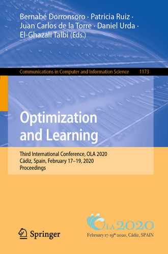 Optimization and Learning: Third International Conference, OLA 2020, Cádiz, Spain, February 17–19, 2020, Proceedings (Communications in Computer and Information Science #1173) book cover by 