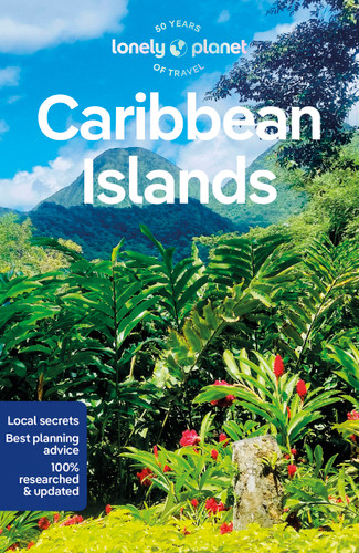 Lonely Planet Caribbean Islands: Plan the Trip of a Lifetime | Detailed Itineraries & Maps | Insider Tips | Covers Dominican Republic, Cuba, Jamaica, Bahamas, Puerto Rico and more (Travel Guide) book cover by Ray Bartlett, Kira Paulemon, Mirva Lempiainen, Mara Voorhees, Tenille Clarke, Bailey Freeman, Wendy Yanagihara, Noelle Nicolls, Anna Kaminski, Nasha Smith, Joe Sills, John Garry, Alex Egerton
