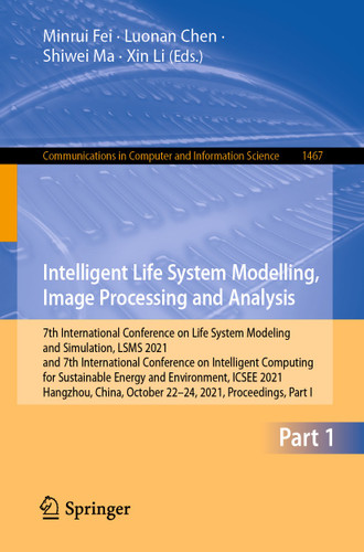 Intelligent Life System Modelling, Image Processing and Analysis (Communications in Computer and Information Science #1467) book cover by 