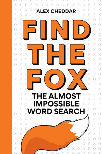 Find the Fox: The Almost Impossible Word Search book cover by Alex Cheddar