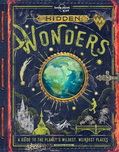 Lonely Planet Kids Hidden Wonders (Lonely Planet Kids) book cover by Nicole Maggi