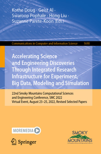 Accelerating Science and Engineering Discoveries Through Integrated Research Infrastructure for Experiment, Big Data, Modeling and Simulation (Communications in Computer and Information Science #1690) book cover by 
