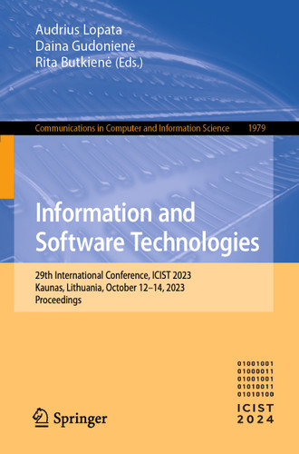 Information and Software Technologies: 29th International Conference, ICIST 2023, Kaunas, Lithuania, October 12–14, 2023, Proceedings (Communications in Computer and Information Science #1979) book cover by 