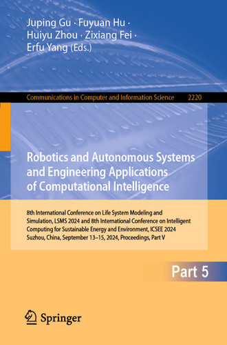 Robotics and Autonomous Systems and Engineering Applications of Computational Intelligence (Communications in Computer and Information Science #2220) book cover by 