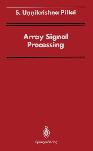 Array Signal Processing (Signal Processing and Digital Filtering) book cover by S. Unnikrishna Pillai