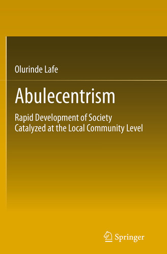 Abulecentrism: Rapid Development of Society Catalyzed at the Local Community Level book cover by Olurinde Lafe