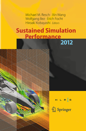 Sustained Simulation Performance 2012: Proceedings of the joint Workshop on High Performance Computing on Vector Systems, Stuttgart (HLRS), and Workshop on Sustained Simulation Performance, Tohoku University, 2012 book cover by 