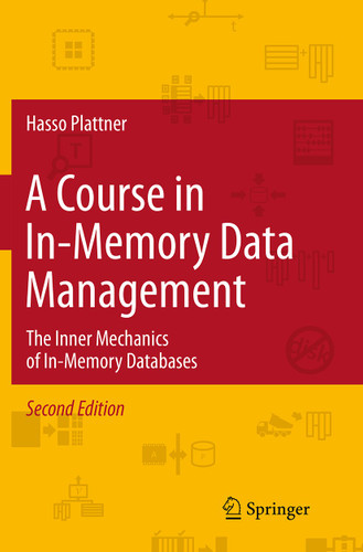 A Course in In-Memory Data Management: The Inner Mechanics of In-Memory Databases book cover by Hasso Plattner
