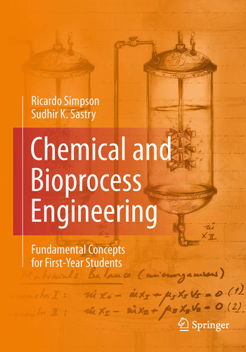 Chemical and Bioprocess Engineering: Fundamental Concepts for First-Year Students book cover by Ricardo Simpson, Sudhir K. Sastry