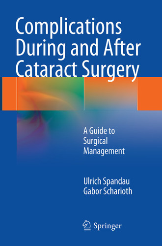 Complications During and After Cataract Surgery: A Guide to Surgical Management book cover by Ulrich Spandau, Gabor Scharioth