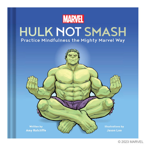 Marvel Hulk Not Smash: Practice Mindfulness the Mighty Marvel Way (Marvel) book cover by Amy Ratcliffe