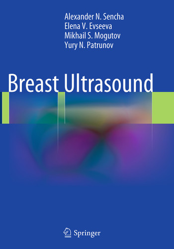 Breast Ultrasound book cover by Alexander N. Sencha, Elena V. Evseeva, Mikhail S. Mogutov, Yury N. Patrunov