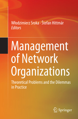 Management of Network Organizations: Theoretical Problems and the Dilemmas in Practice book cover by 