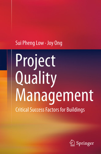 Project Quality Management: Critical Success Factors for Buildings book cover by Sui Pheng Low, Joy Ong
