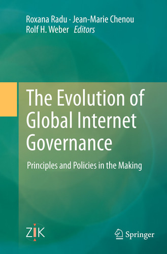 The Evolution of Global Internet Governance: Principles and Policies in the Making book cover by 