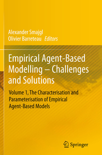 Empirical Agent-Based Modelling - Challenges and Solutions: Volume 1, The Characterisation and Parameterisation of Empirical Agent-Based Models book cover by 