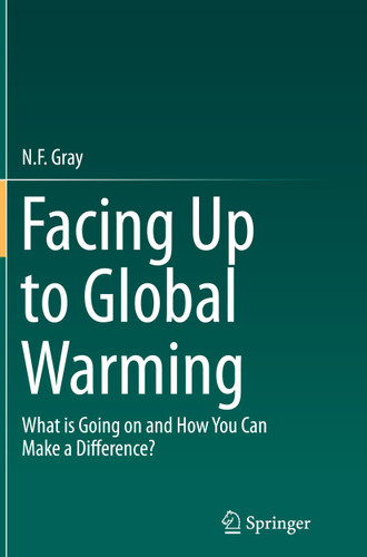 Facing Up to Global Warming: What is Going on and How You Can Make a Difference? book cover by N.F. Gray