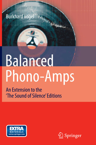 Balanced Phono-Amps: An Extension to the 'The Sound of Silence' Editions book cover by Burkhard Vogel