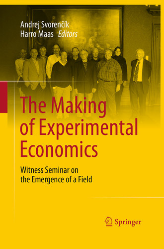 The Making of Experimental Economics: Witness Seminar on the Emergence of a Field book cover by 
