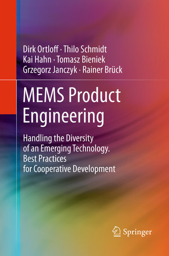 MEMS Product Engineering: Handling the Diversity of an Emerging Technology. Best Practices for Cooperative Development book cover by Dirk Ortloff, Thilo Schmidt, Kai Hahn, Tomasz Bieniek, Grzegorz Janczyk, Rainer Brück