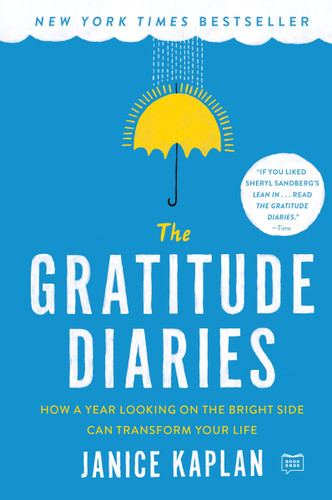 The Gratitude Diaries: How a Year Looking on the Bright Side Can Transform Your Life book cover by Janice Kaplan