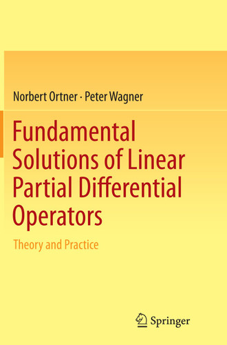 Fundamental Solutions of Linear Partial Differential Operators: Theory and Practice book cover by Norbert Ortner, Peter Wagner