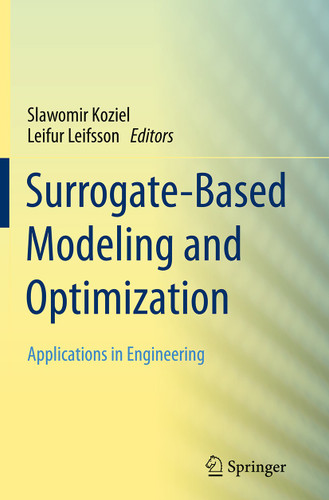 Surrogate-Based Modeling and Optimization: Applications in Engineering book cover by 