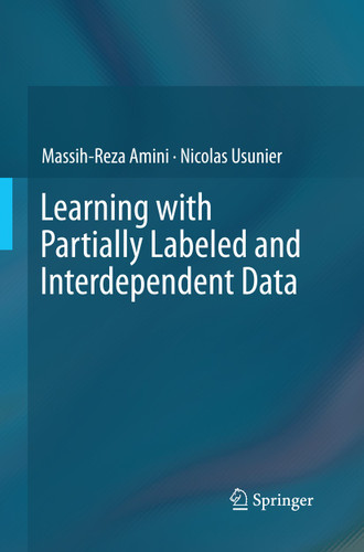 Learning with Partially Labeled and Interdependent Data book cover by Massih-Reza Amini, Nicolas Usunier