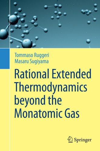 Rational Extended Thermodynamics beyond the Monatomic Gas book cover by Tommaso Ruggeri, Masaru Sugiyama