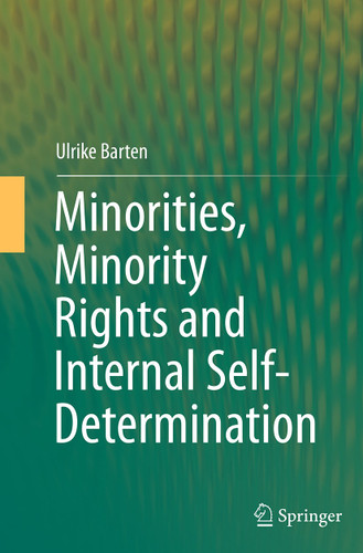 Minorities, Minority Rights and Internal Self-Determination book cover by Ulrike Barten