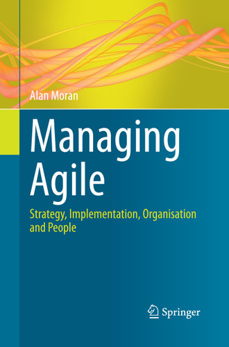 Managing Agile: Strategy, Implementation, Organisation and People book cover by Alan Moran