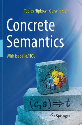 Concrete Semantics: With Isabelle/HOL book cover by Tobias Nipkow, Gerwin Klein