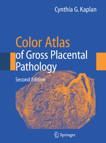 Color Atlas of Gross Placental Pathology book cover by Cynthia G. Kaplan