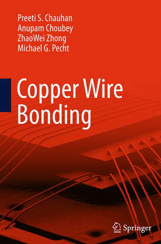 Copper Wire Bonding book cover by Preeti S Chauhan, Anupam Choubey, ZhaoWei Zhong, Michael G Pecht
